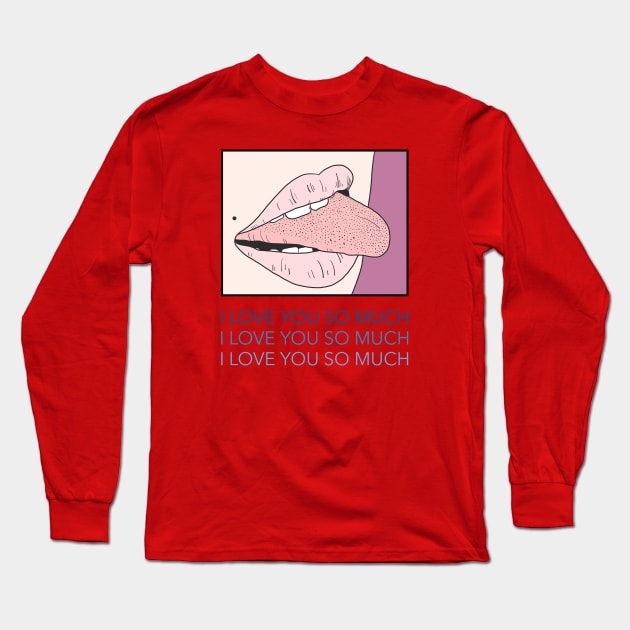 I love you so much Long Sleeve T-Shirt by G-DesignerXxX